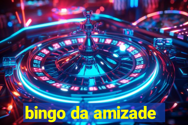 bingo da amizade